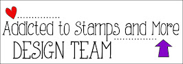 I Design for Addicted to Stamps and More!