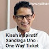 Kisah inspiratif Sandiaga Uno - One Way Ticket