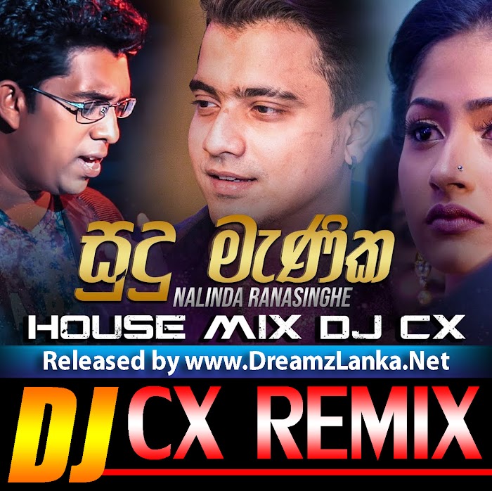 Sudu Manika House Mix DJ CX