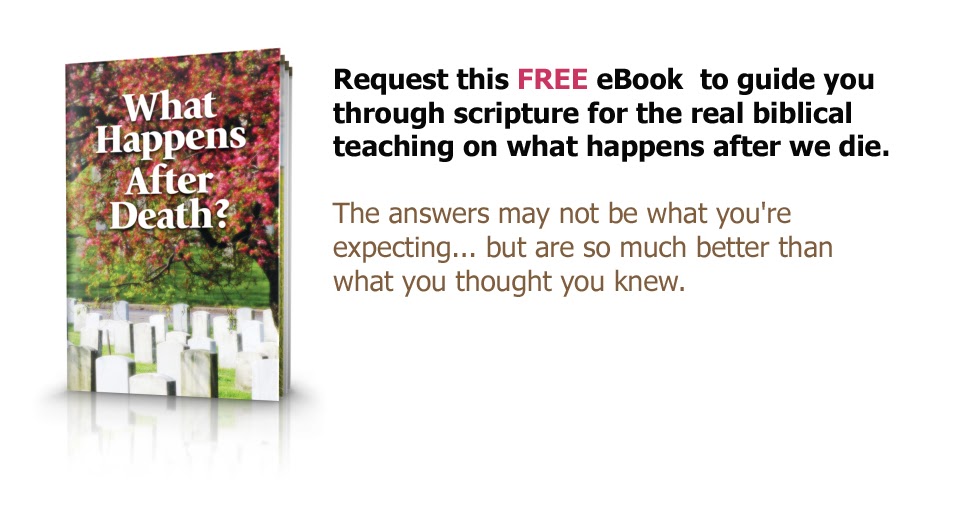 Free Bible Study Guide What Happens After Death? UCG Raleigh