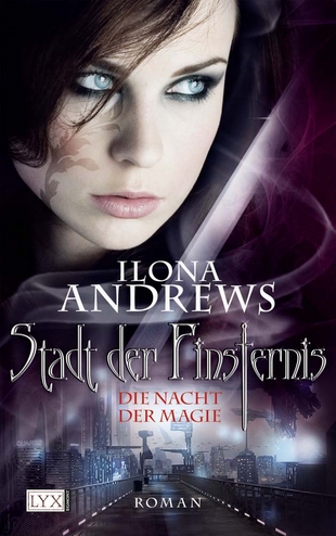 Fantasy Books: Ilona Andrews - Stadt der Finsternis - Die Nacht der Magie