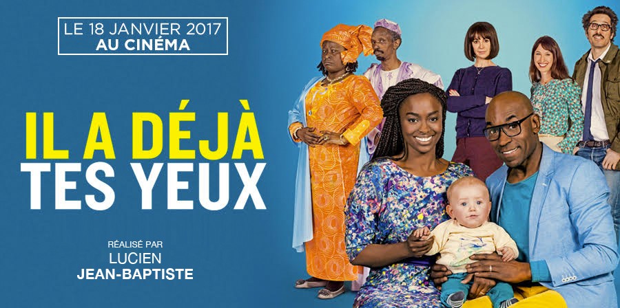 Films Et Séries Tv Avec Lucien Jean-baptiste CINEROCK07 - Le blog ciné de Roland: IL A DEJA TES YEUX comédie de