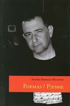 POEMAS / PJESME DE ANDRÉS MORALES MILOHNIC