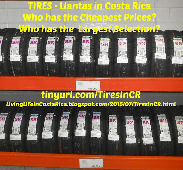 LIVING LIFE IN COSTA RICA blog TIRES • Llantas Where to find Llantas LIVING LIFE IN COSTA RICA blog TIRES • Llantas Where to find Llantas