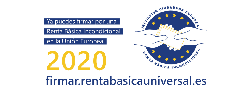 CAMPAÑA DE FIRMAS POR UNA RENTA BÁSICA UNIVERSAL INCONDICIONAL EN LA UE.