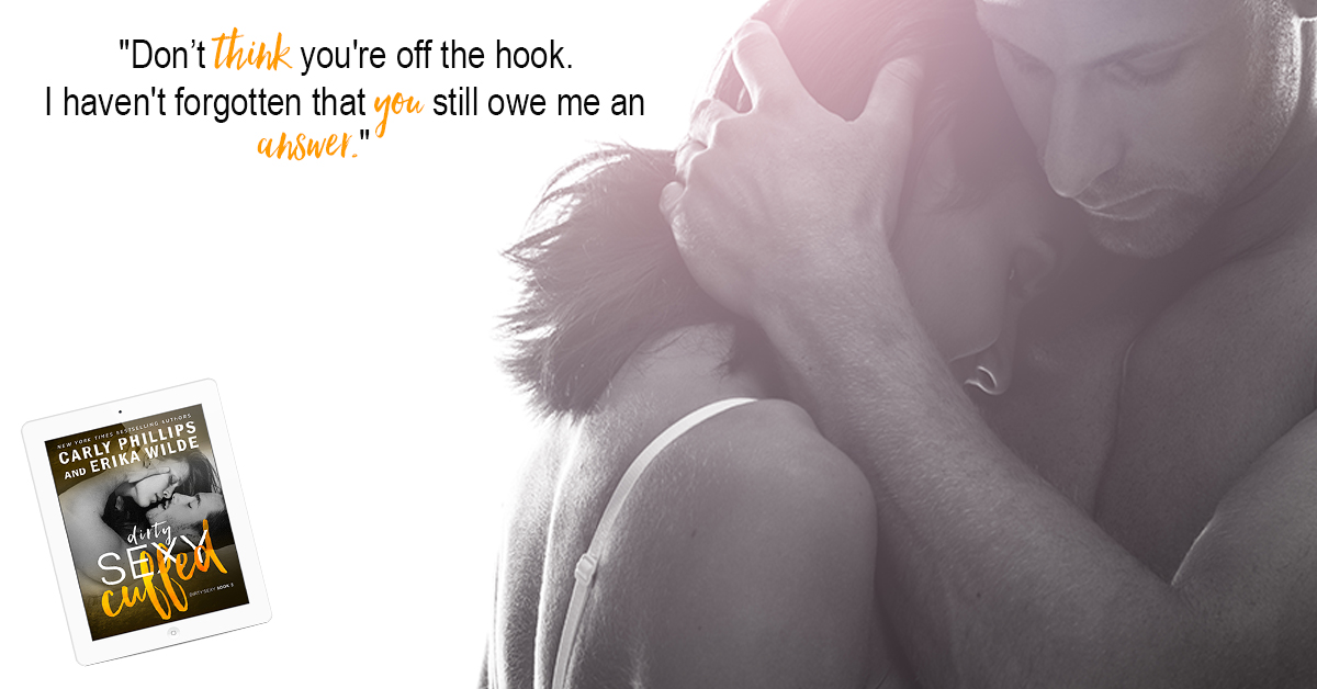 Book Spotlight Dirty Sexy Cuffed By Carly Phillips Erika Wilde