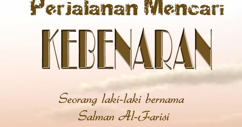 Kisah Hidup Salman Al-Farisi: Pencari Kebenaran