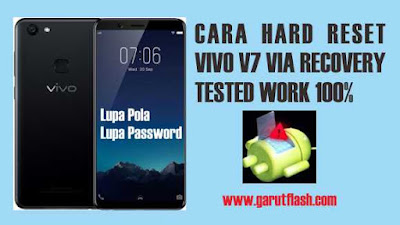 Cara Hard Reset Vivo V7 Lupa Pola dan Password Work 100%