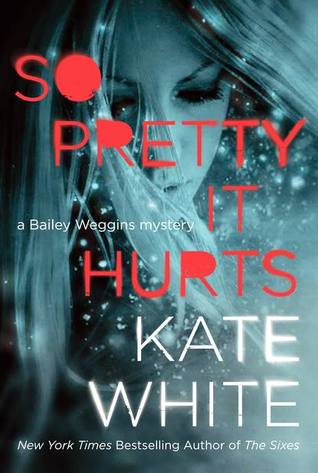 Review: So Pretty It Hurts by Kate White
