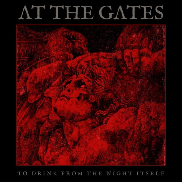 At The Gates - To Drink From The Night Itself - 2018