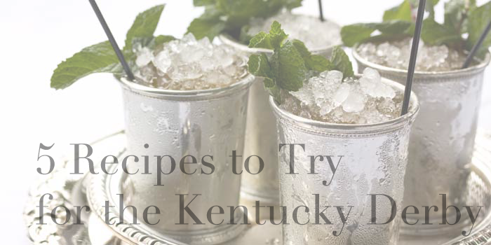 5 Recipes to Try for the Kentucky Derby