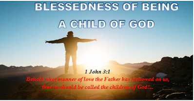 Blessedness of being a child of God