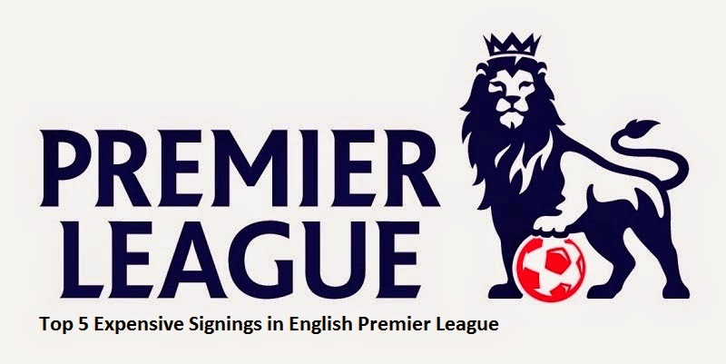 Top 5 Expensive Signings in English Premier League