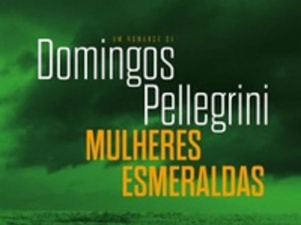 Resenha Mulheres Esmeraldas - Domingos Pellegrini
