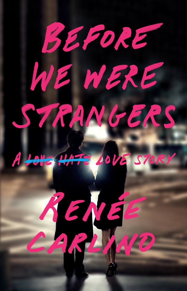 Itching For Books Review Before We Were Strangers By Ren e Carlino