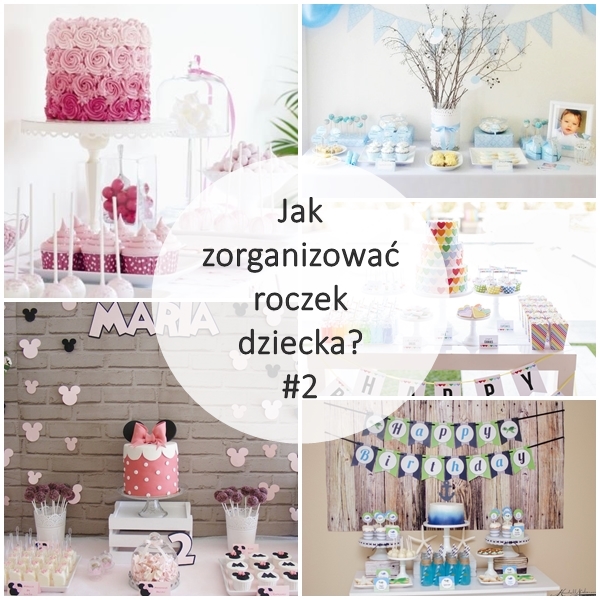 Jak Zorganizować Roczek Dziecka 2 Bellazofia Lifestylowy Blog