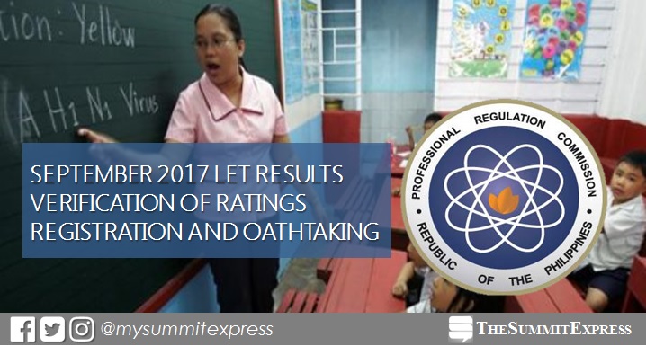 September 2017 LET passers registration, verification of ratings and oathtaking schedule, venue