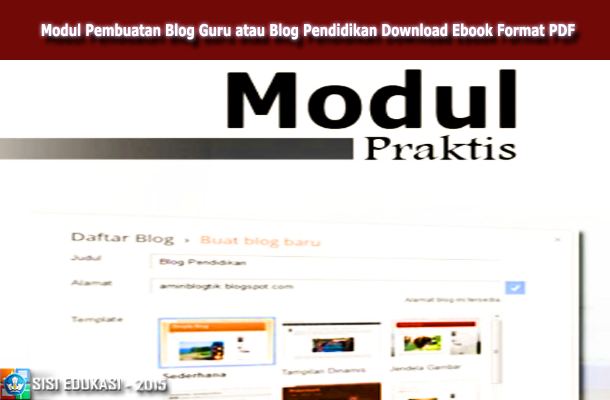 Modul Pembuatan Blog Guru atau Blog Pendidikan Download Ebook Format PDF