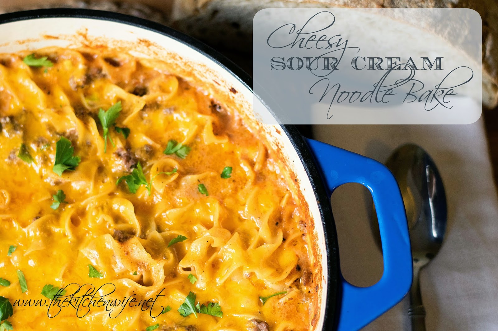 Cheesy Sour Cream Noodle Bake The Kitchen Wife