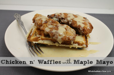 Chicken n' Waffles with Maple Mayo - don't knock it until you've tried it!