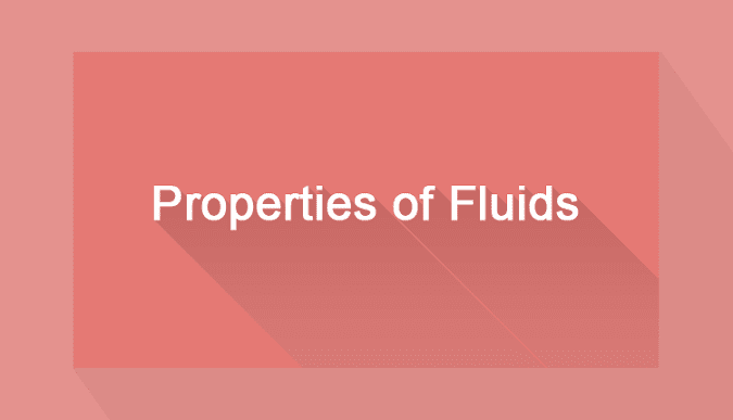 Properties of Fluids in Fluid Mechanics