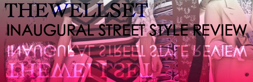 TheWellSet.com's Inaugural Street Style Review