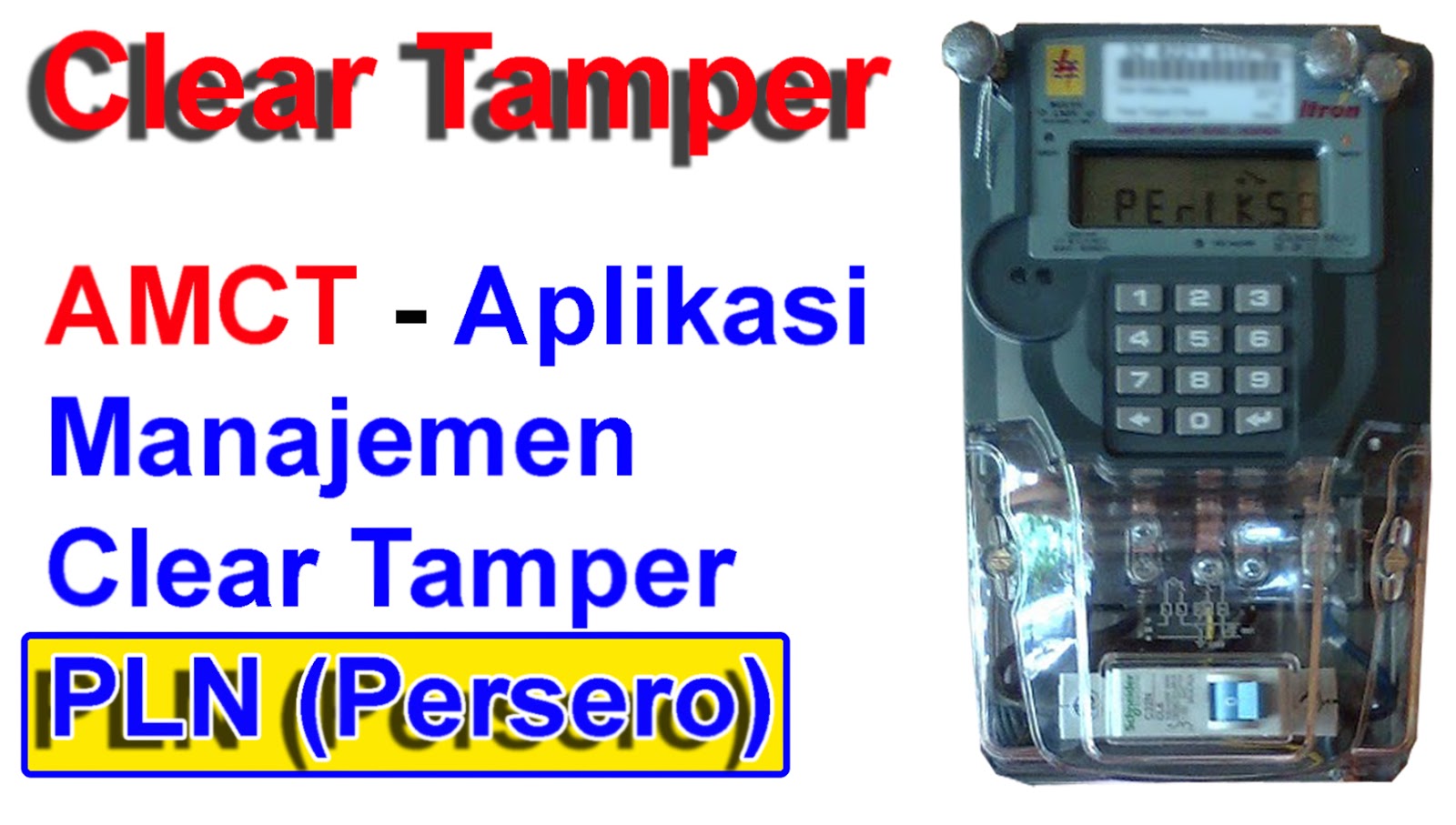Trik Dan Tips Amct Aplikasi Administrasi Clear Tamper Pln (Persero