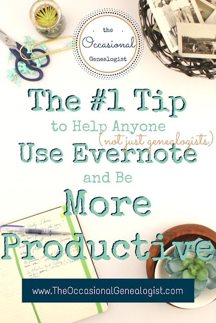 This tip will get you up and running with Evernote plus make you more productive. | The Occasional Genealogist #evernote #genealogy #prodcutivity