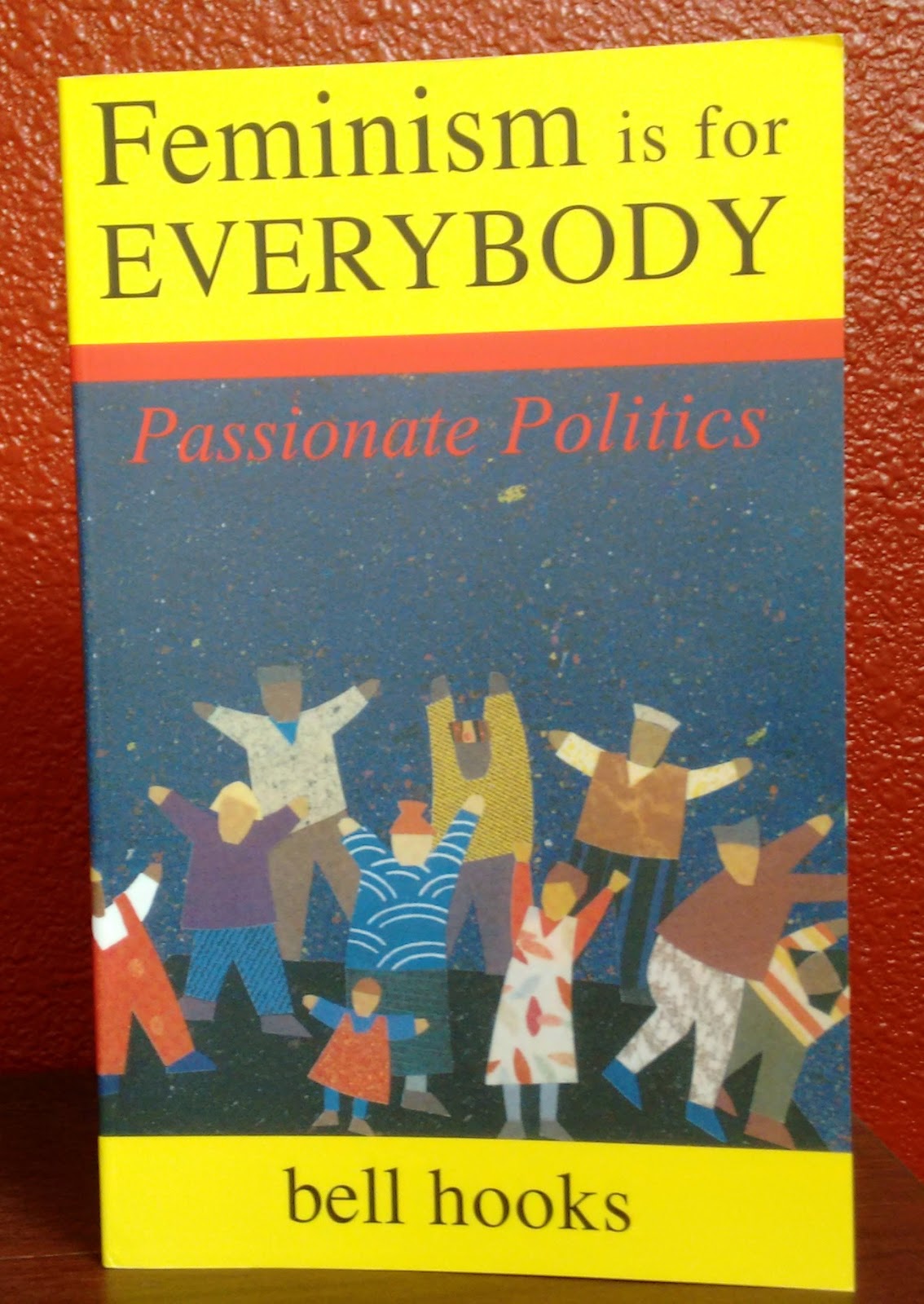 Feminism is for Everybody Passionate Politics by Bell Hooks