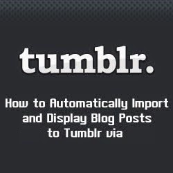 How to Import a Blogspot Blog Into Tumblr : eAskme