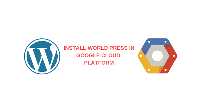 How To Install Wordpress In Google Cloud Platform