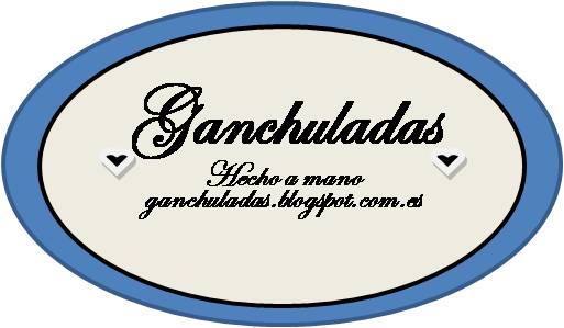                          Ganchuladas