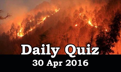 Daily Current Affairs Quiz - 30 Apr 2016