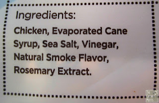 Chicken, Evaporated Cane Syrup, Sea Salt, Vinegar, Natural Smoke Flavor, Rosemary Extract