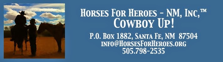 HORSES FOR HEROES New Mexico - Cowboy Up!   505-798-2535