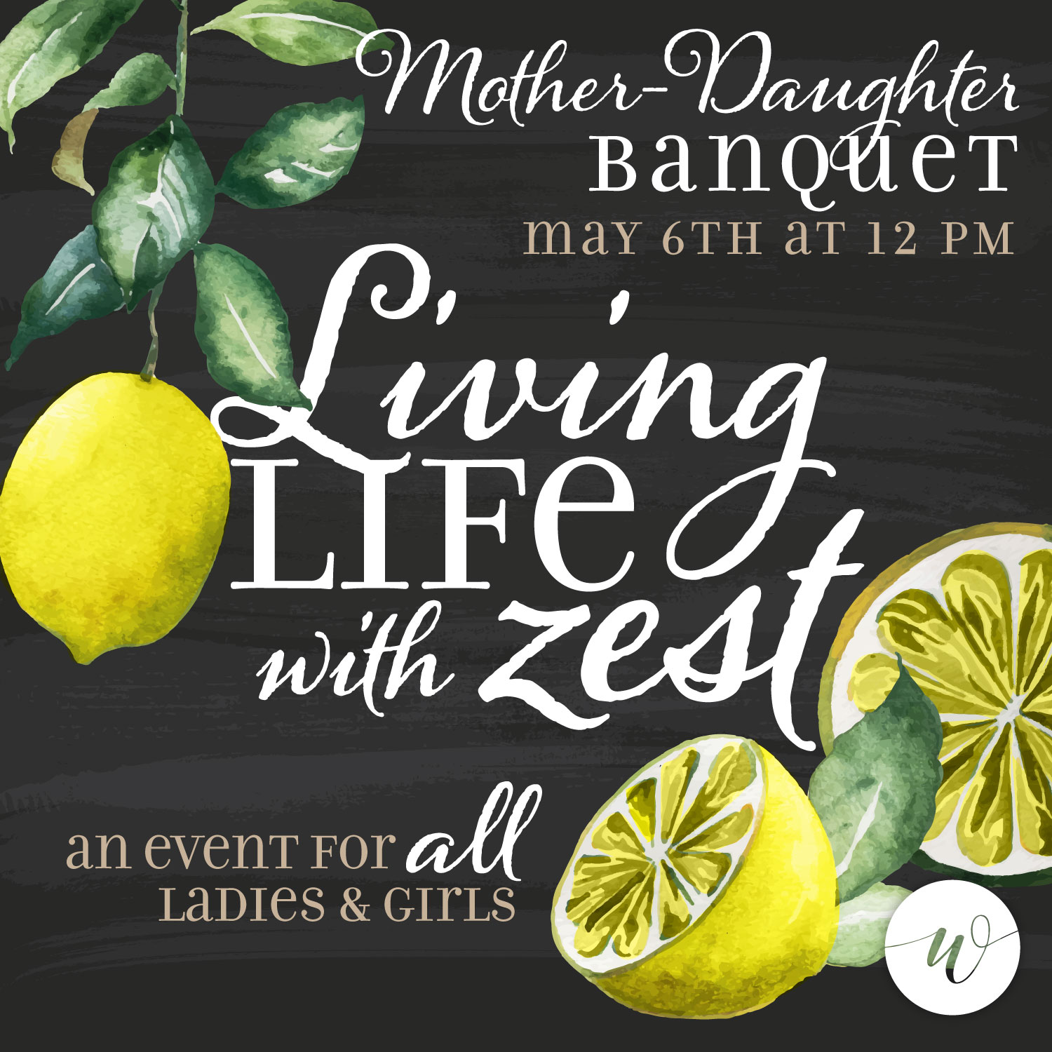 Farming On Faith Living Life With Zest Mother Daughter Banquet