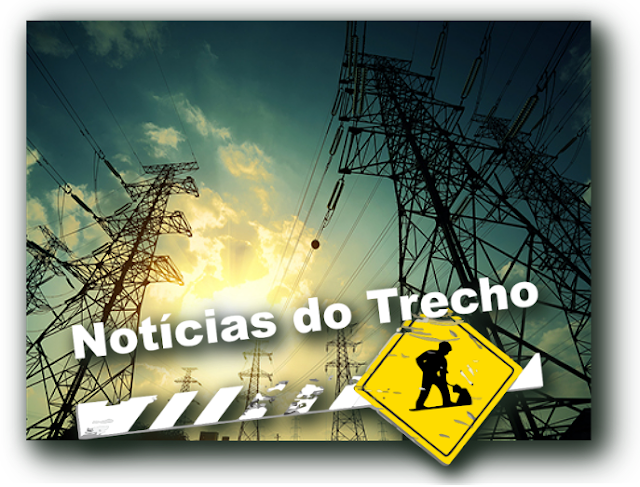 Resultado de imagem para noticias trecho energia