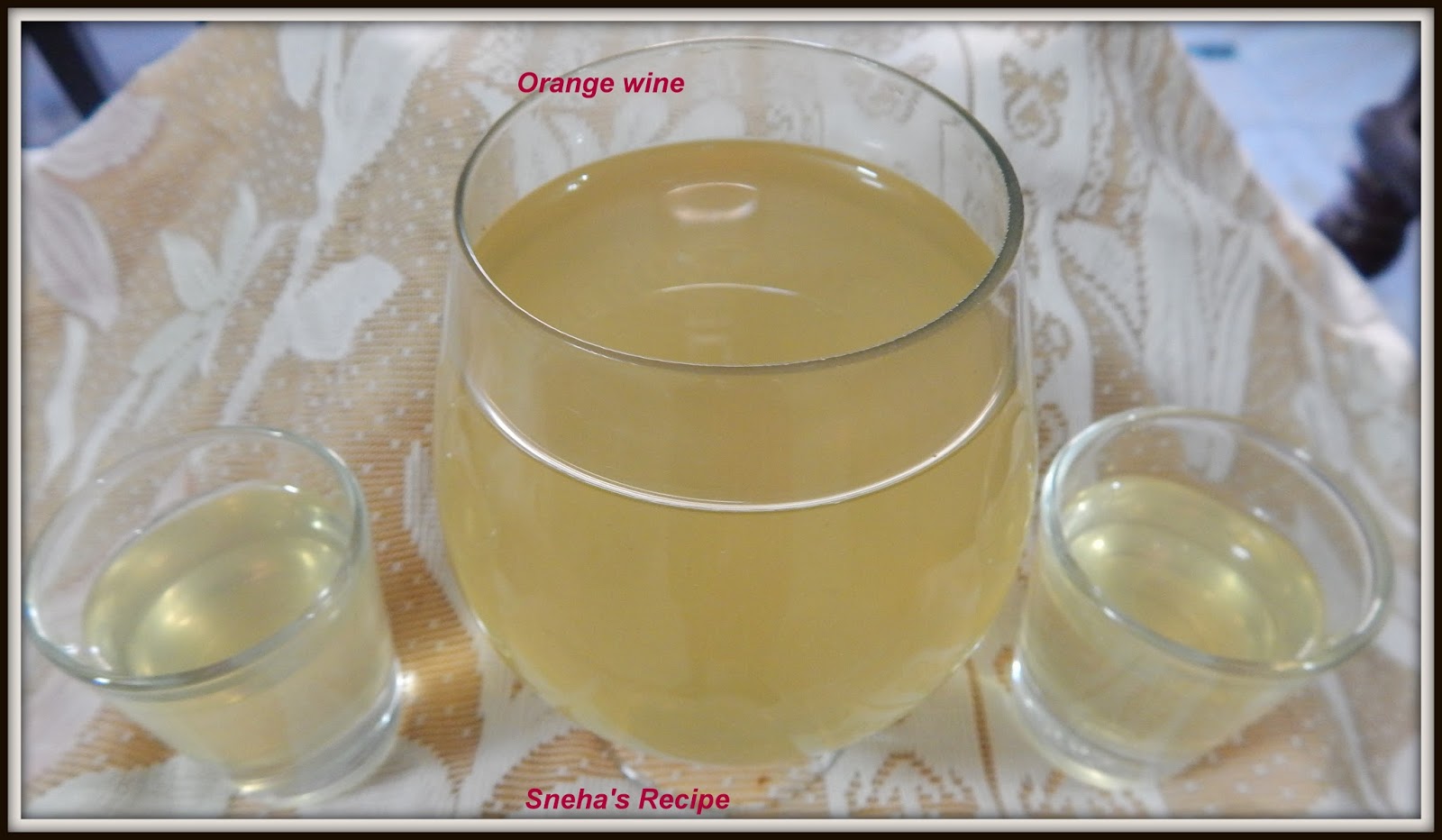 Orange Wine Sneha's Recipe