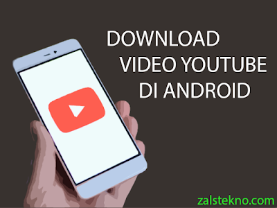Download Video Youtube di Android