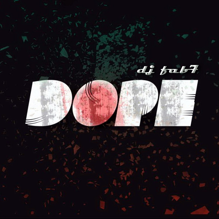 DJ Fab7 - DOPE (2017)
