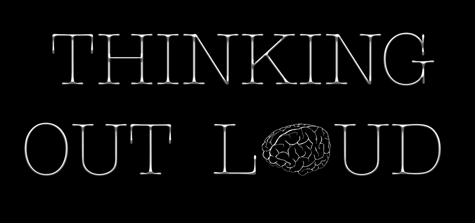 The Issues of Life THINKING OUT LOUD (SEQUEL TO KNOW THYSELF)