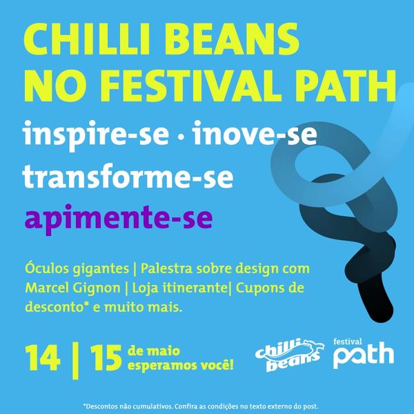 Chilli Beans patrocina Festival Path nesse final de semana em São Paulo Chilli Beans patrocina Festival Path nesse final de semana em São Paulo