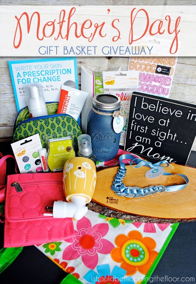 Mother's Day Gift Basket Giveaway i should be mopping the floor