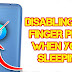 Disabling The Finger Print While Your Sleeping ! Trick!!