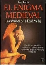 EL ENIGMA MEDIEVAL - Jorge Blaschke- Editorial Robin Book
