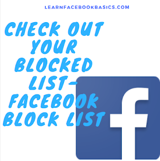 Check out your Blocked list | Facebook block list
