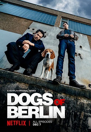 Dogs of Berlin - Completa Netflix Torrent