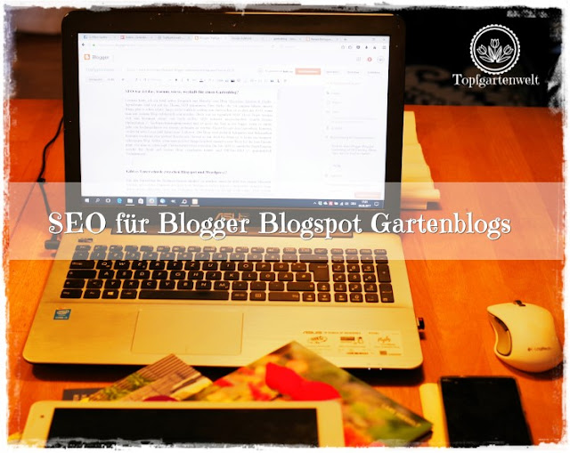Gartenblog Topfgartenwelt Blog: SEO für Gartenblogger bei Google Blogger Blogspot