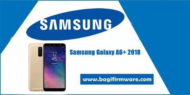 Firmware dan Cara Flash Samsung Galaxy A6+ SM-A605G (Tested)