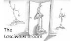 The Lascivious Broom